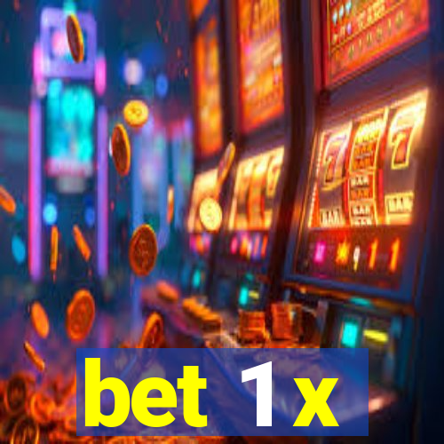 bet 1 x